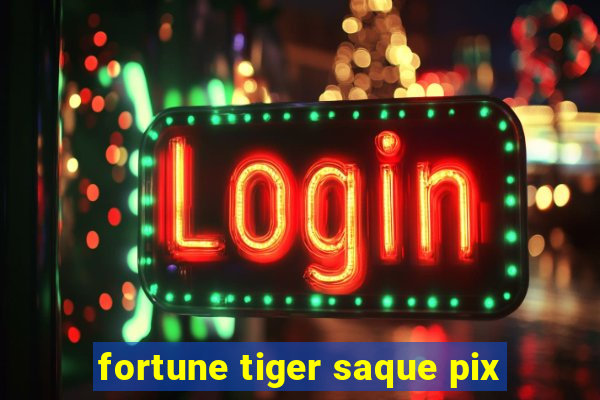 fortune tiger saque pix